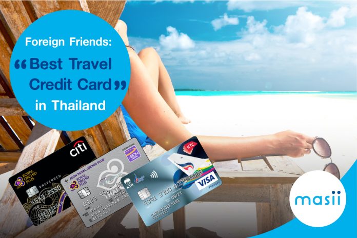 Foreign Friends: Choosing the best travel credit card in Thailand Foreign Friends: Choosing the best travel credit card in Thailand